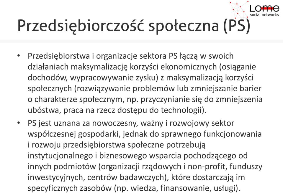 przyczynianie się do zmniejszenia ubóstwa, praca na rzecz dostępu do technologii).