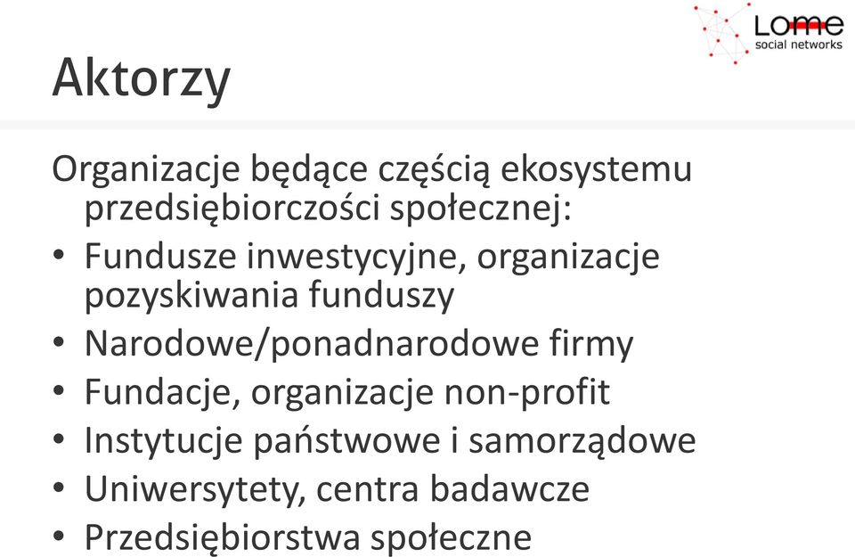 Narodowe/ponadnarodowe firmy Fundacje, organizacje non-profit