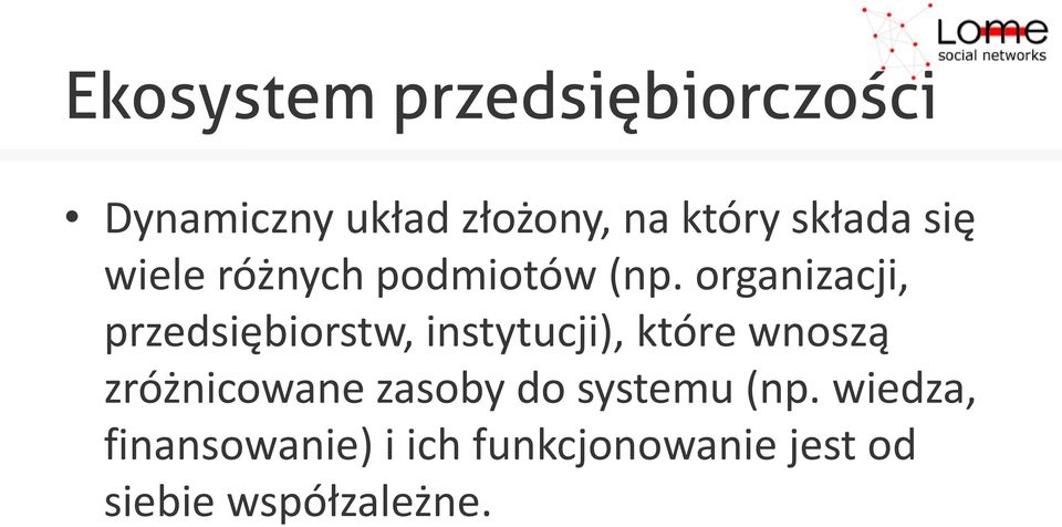 organizacji, przedsiębiorstw, instytucji), które wnoszą