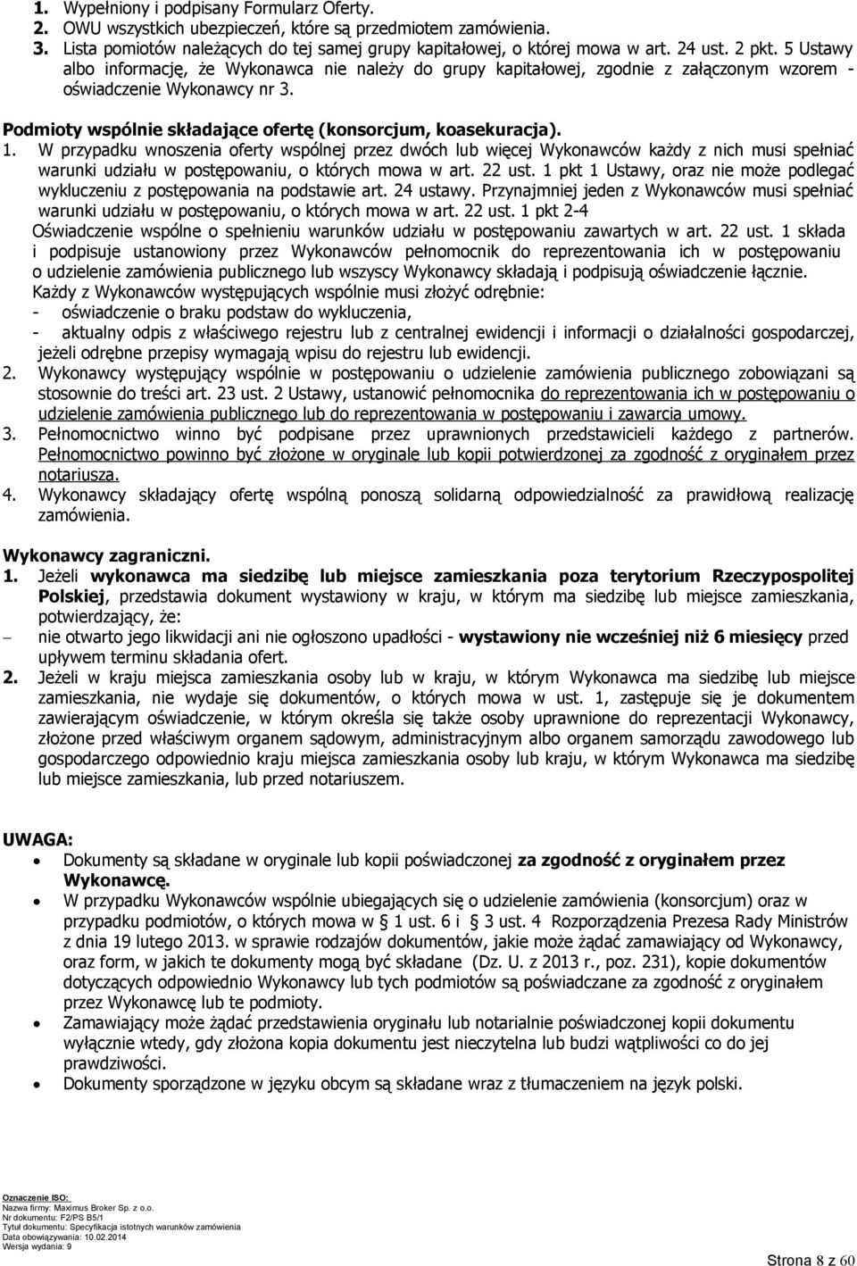 Podmioty wspólnie składające ofertę (konsorcjum, koasekuracja). 1.