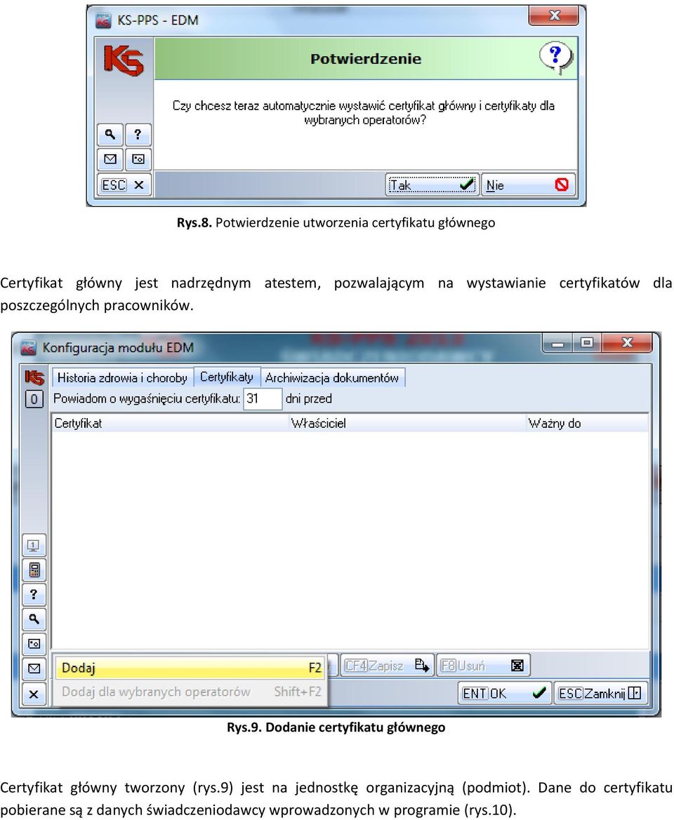 pozwalającym na wystawianie certyfikatów dla poszczególnych pracowników. Rys.9.