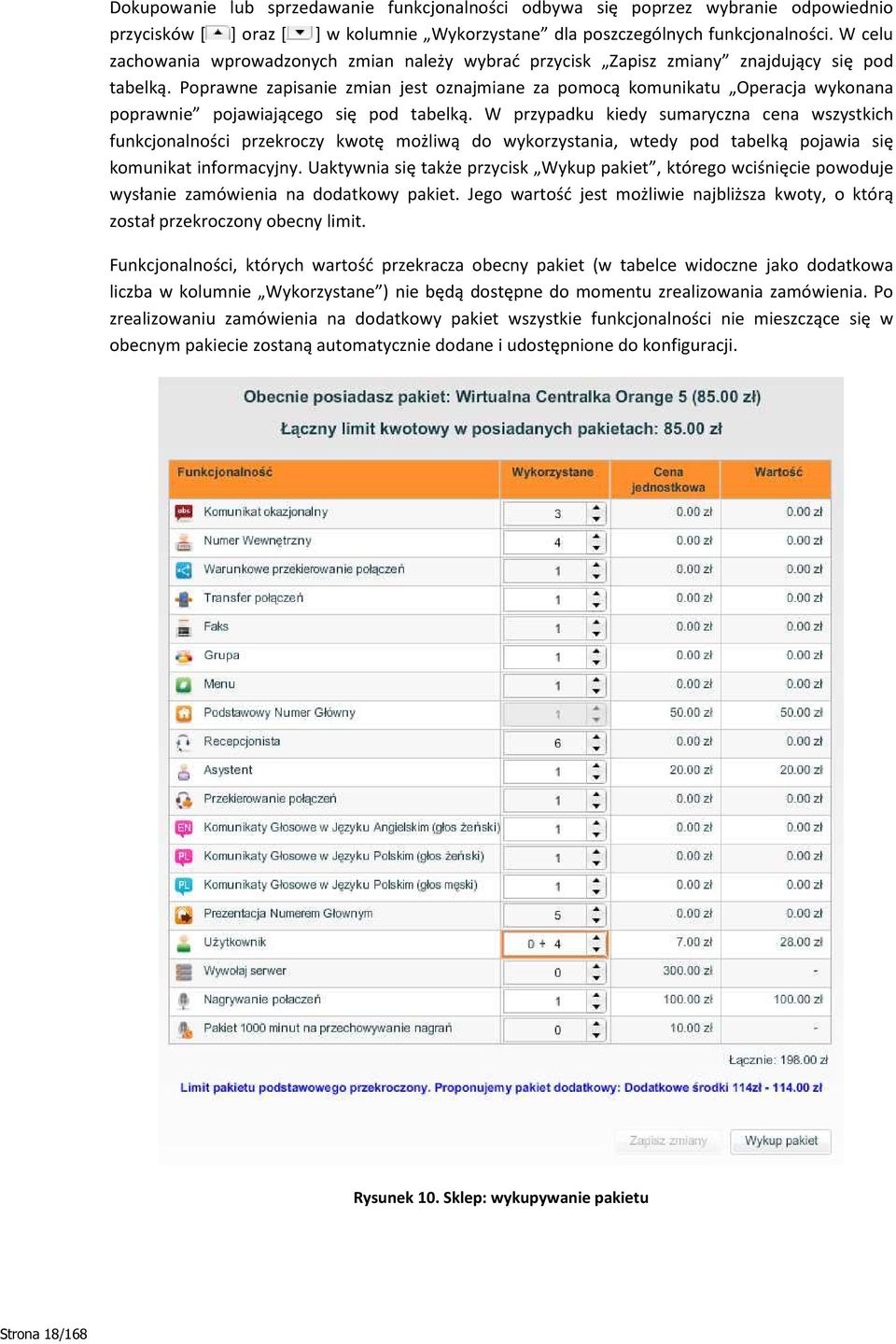 Poprawne zapisanie zmian jest oznajmiane za pomocą komunikatu Operacja wykonana poprawnie pojawiającego się pod tabelką.