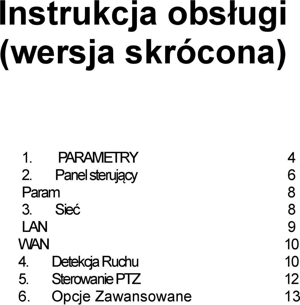 Sieć LAN WAN 4. Detekcja Ruchu 5.