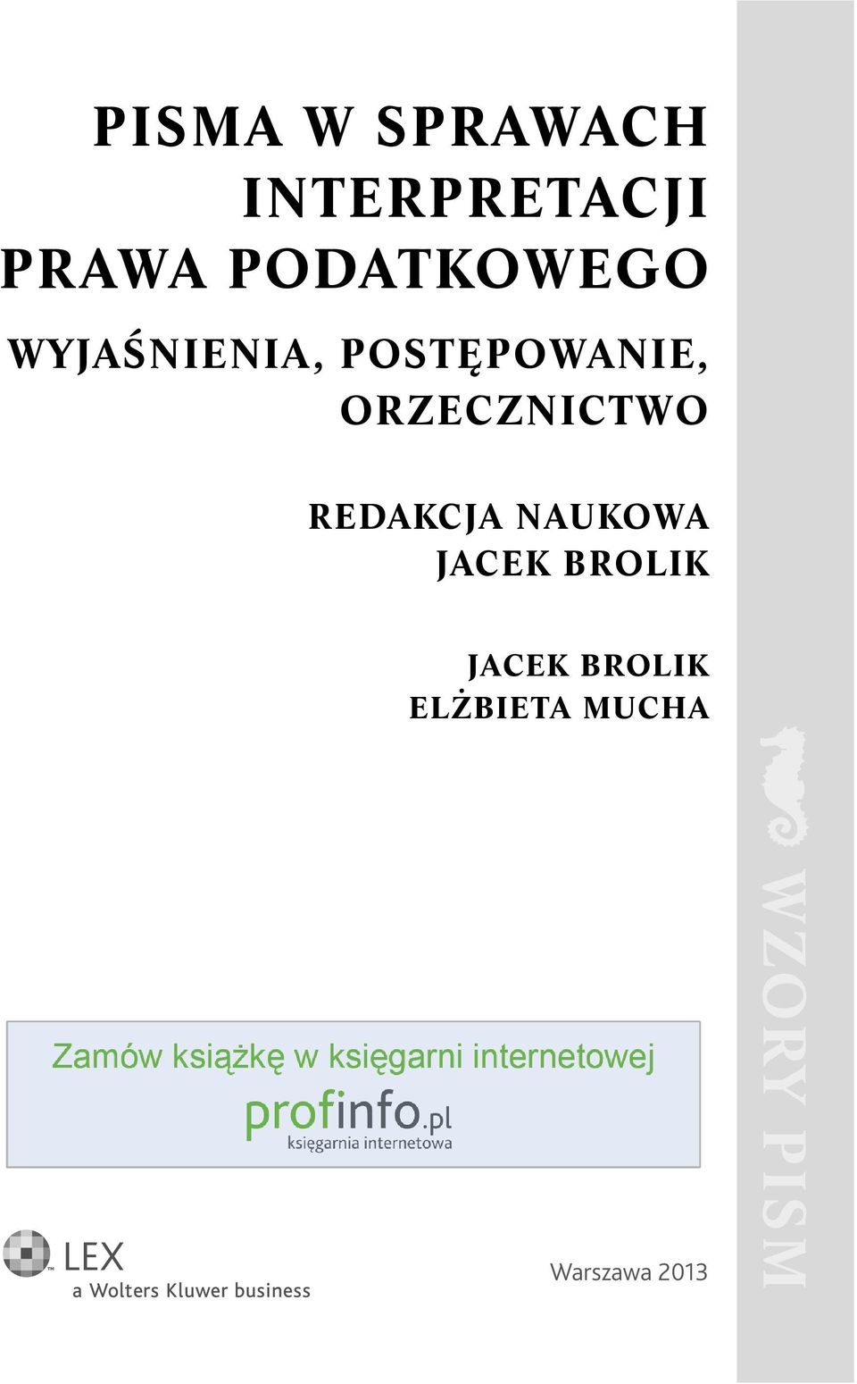 ORZECZNICTWO REDAKCJA NAUKOWA JACEK BROLIK