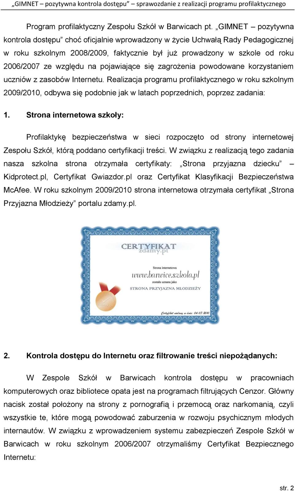 pojawiające się zagrożenia powodowane korzystaniem uczniów z zasobów Internetu.