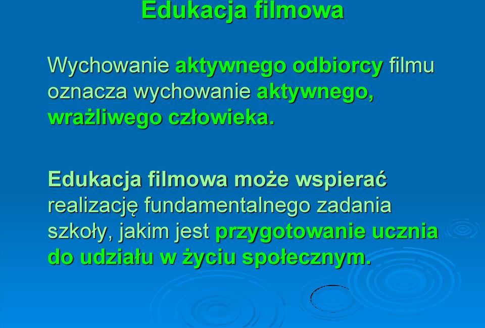 Edukacja filmowa może wspierać realizację fundamentalnego