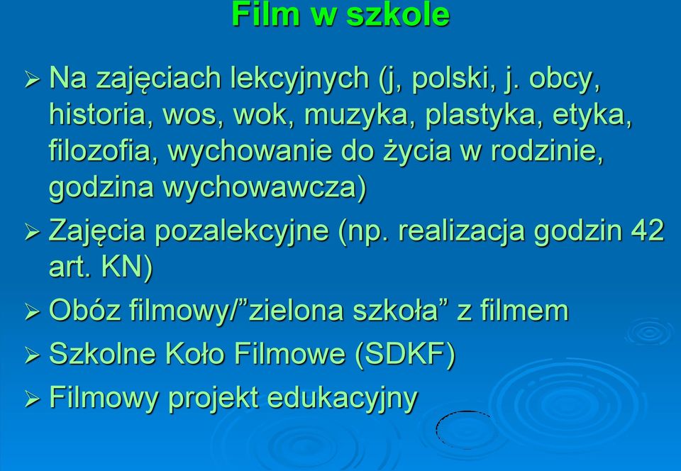 życia w rodzinie, godzina wychowawcza) Zajęcia pozalekcyjne (np.