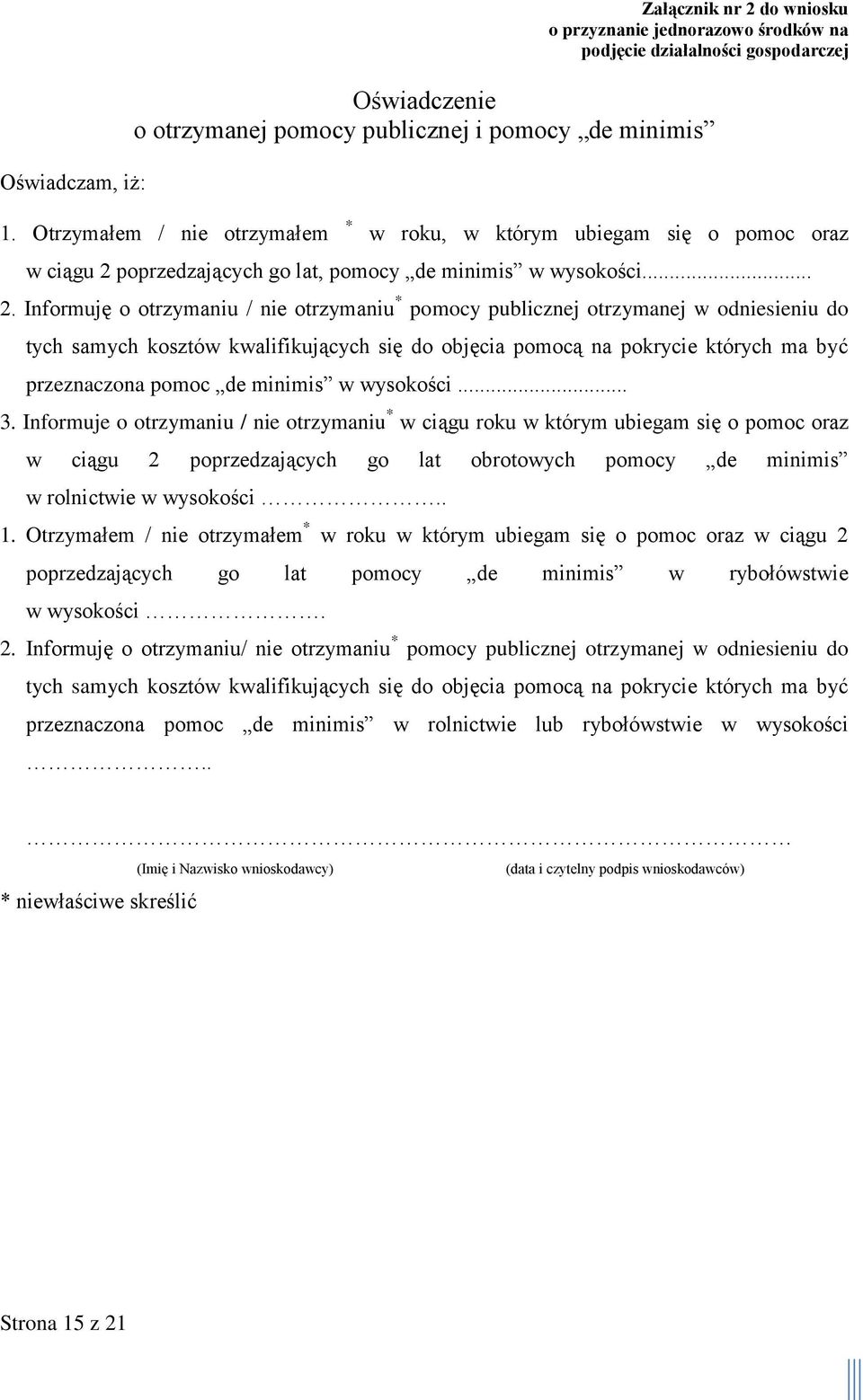 poprzedzających go lat, pomocy de minimis w wysokości... 2.