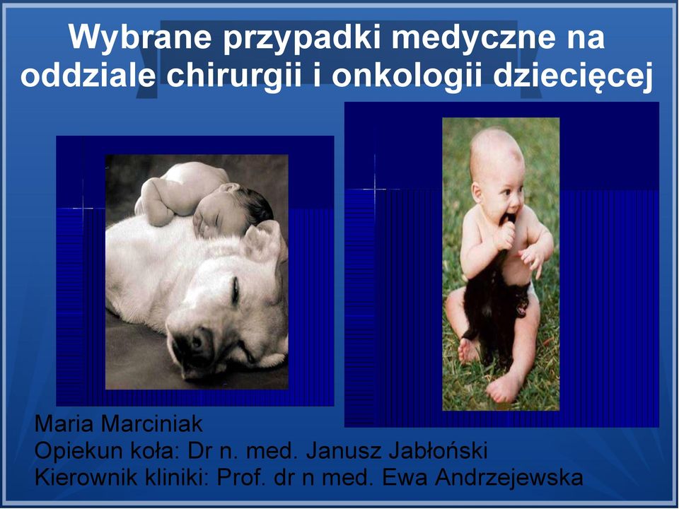 Marciniak Opiekun koła: Dr n. med.