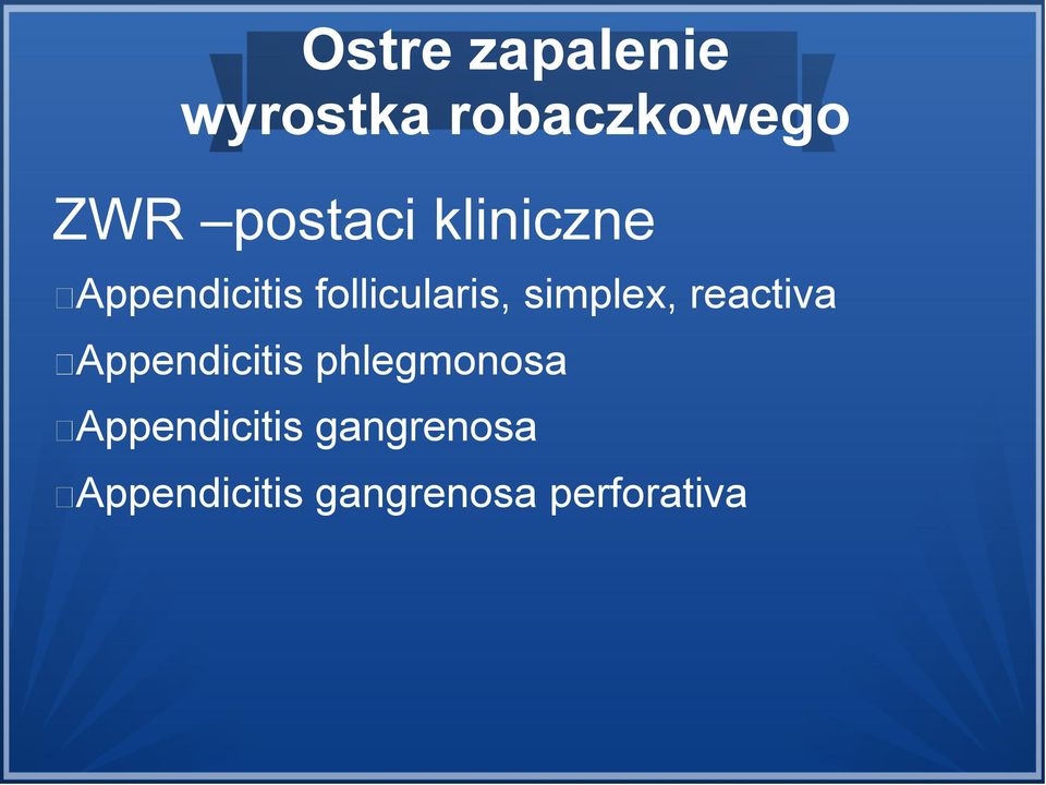 simplex, reactiva Appendicitis phlegmonosa