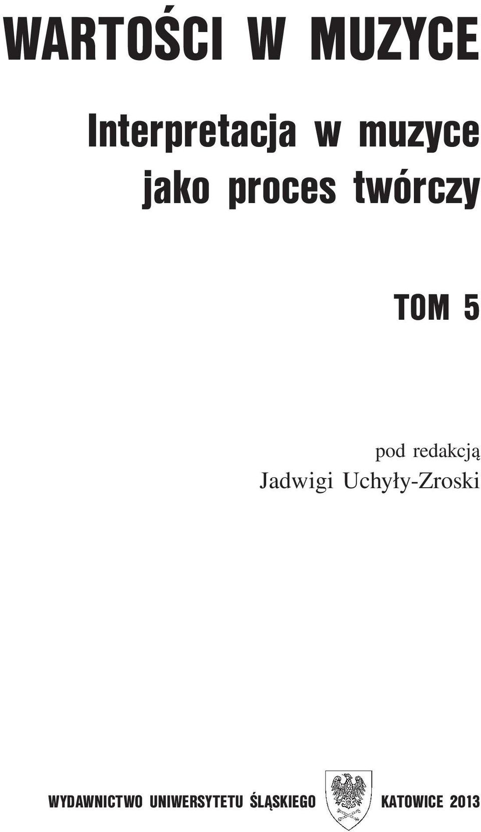 redakcją Jadwigi Uchyły-Zroski