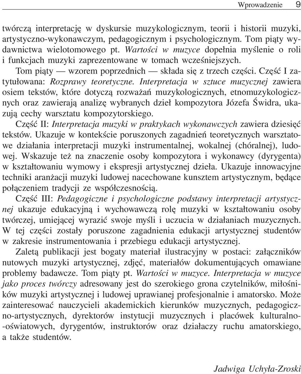 Część I zatytułowana: Rozprawy teoretyczne.