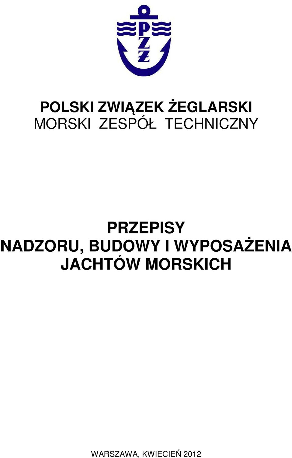 NADZORU, BUDOWY I WYPOSAŻENIA