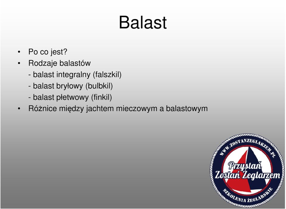 (falszkil) - balast bryłowy (bulbkil) -