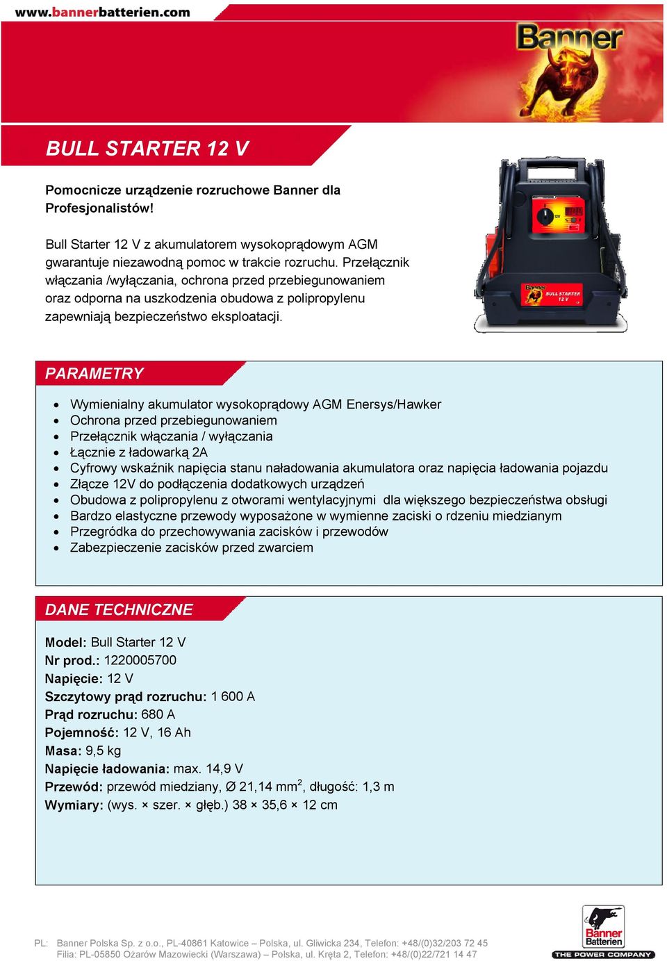 Wymienialny akumulator wysokoprądowy AGM Enersys/Hawker Ochrona przed przebiegunowaniem Przełącznik włączania / wyłączania Łącznie z ładowarką 2A Cyfrowy wskaźnik napięcia stanu naładowania