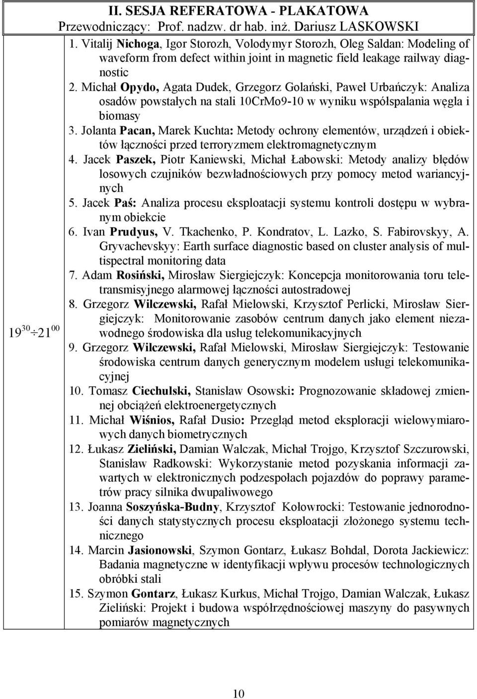 Michał Opydo, Agata Dudek, Grzegorz Golański, Paweł Urbańczyk: Analiza osadów powstałych na stali 10CrMo9-10 w wyniku współspalania węgla i biomasy 3.