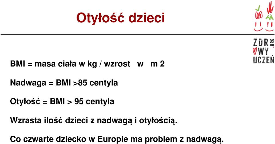 centyla Wzrasta ilość dzieci z nadwagą i