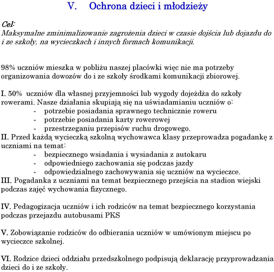 50% uczniów dla własnej przyjemności lub wygody dojeżdża do szkoły rowerami.