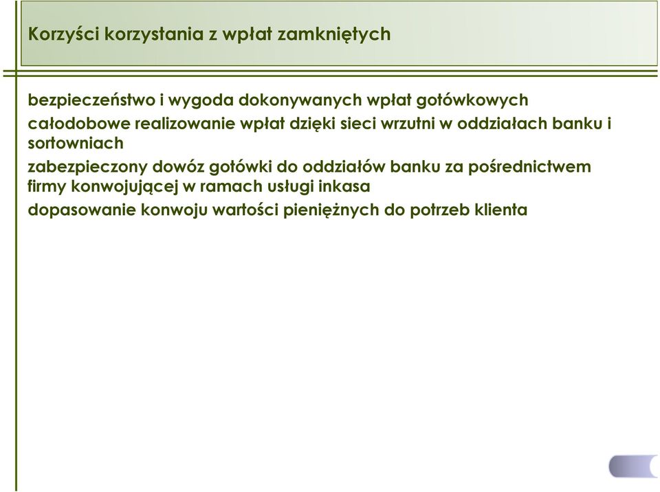 sortowniach zabezpieczony dowóz gotówki do oddziałów banku za pośrednictwem firmy