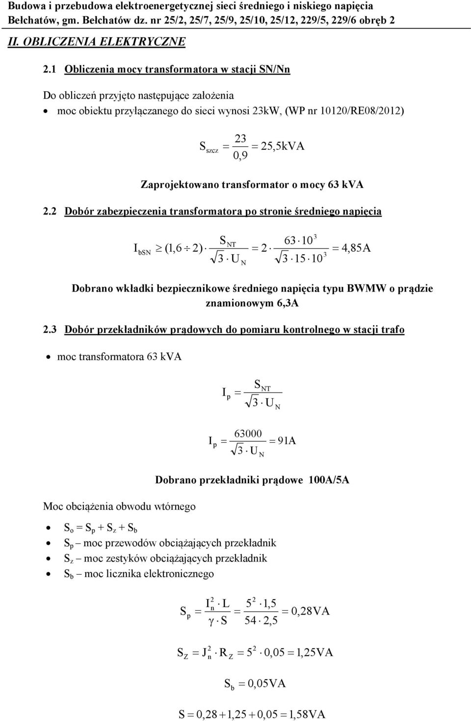 Zaprojektowano transformator o mocy 63 kva 2.