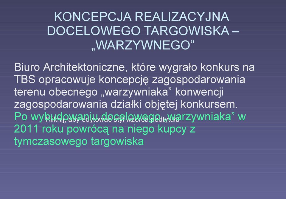 konwencji zagospodarowania działki objętej konkursem.