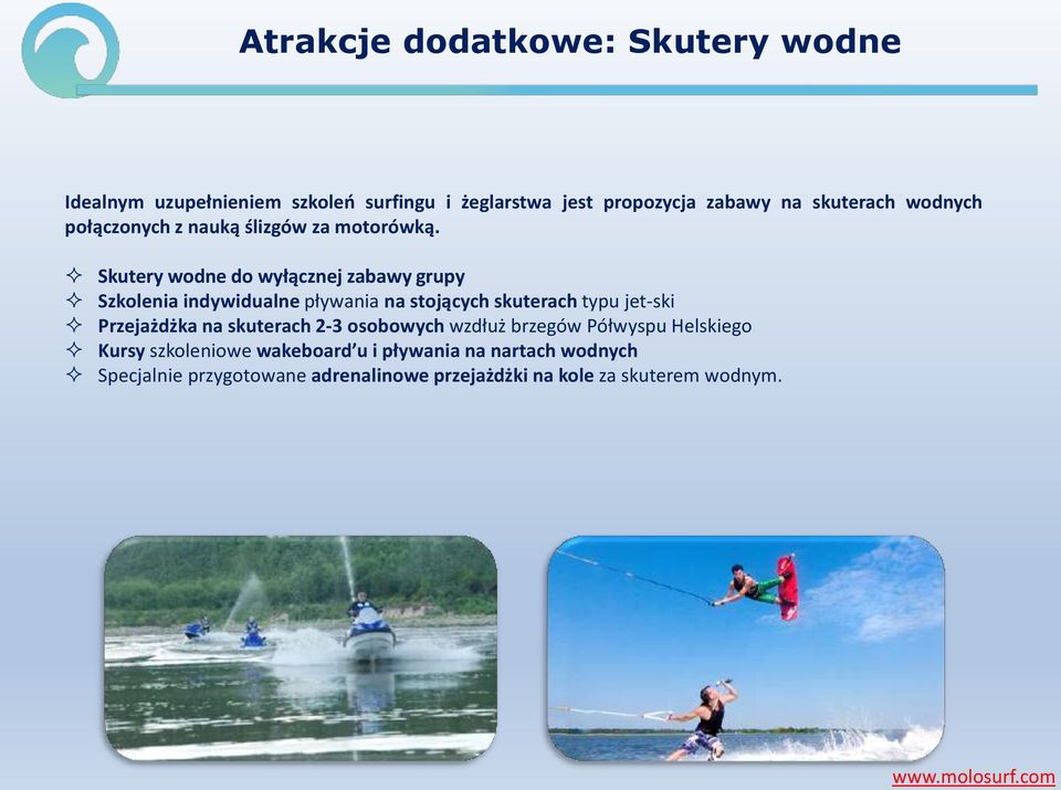 Skutery wodne do wyłącznej zabawy grupy Szkolenia indywidualne pływania na stojących skuterach typu jet-ski Przejażdżka na