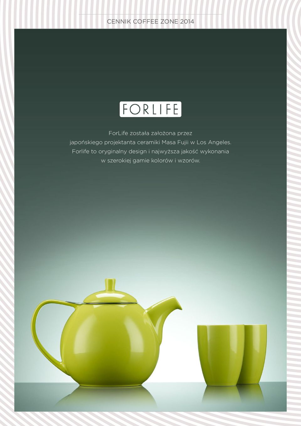 Forlife to oryginalny design i najwyższa