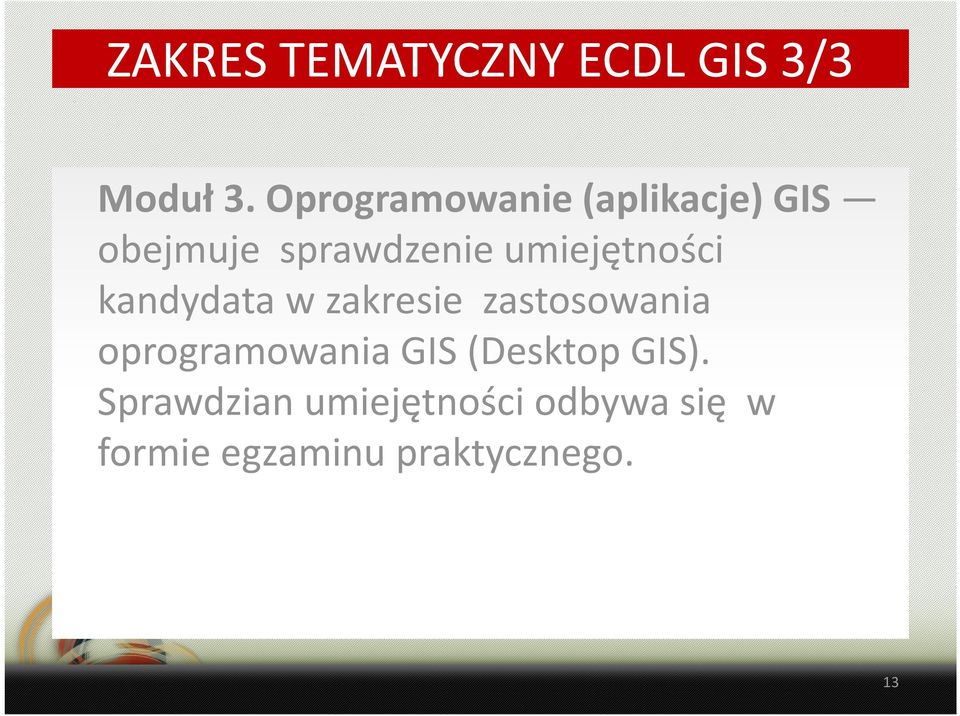 umiejętności kandydata w zakresie zastosowania