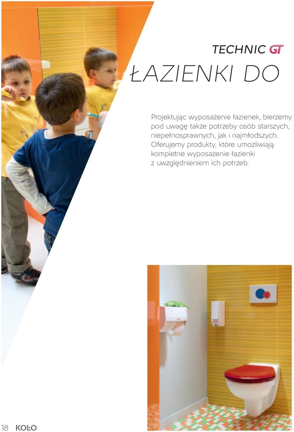niepełnosprawnych, jak i najmłodszych.