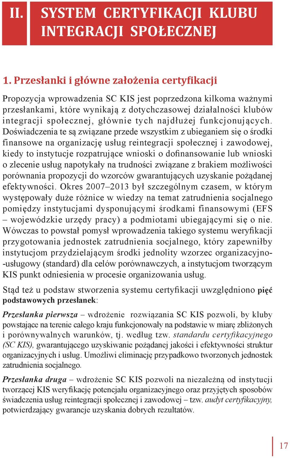 głównie tych najdłużej funkcjonujących.