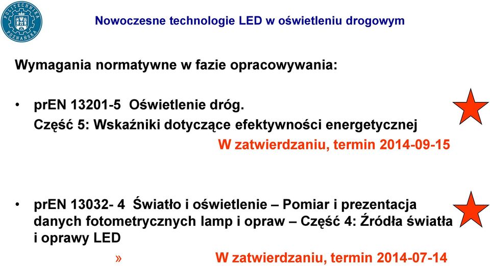 2014-09-15 pren 13032-4 Światło i oświetlenie Pomiar i prezentacja danych