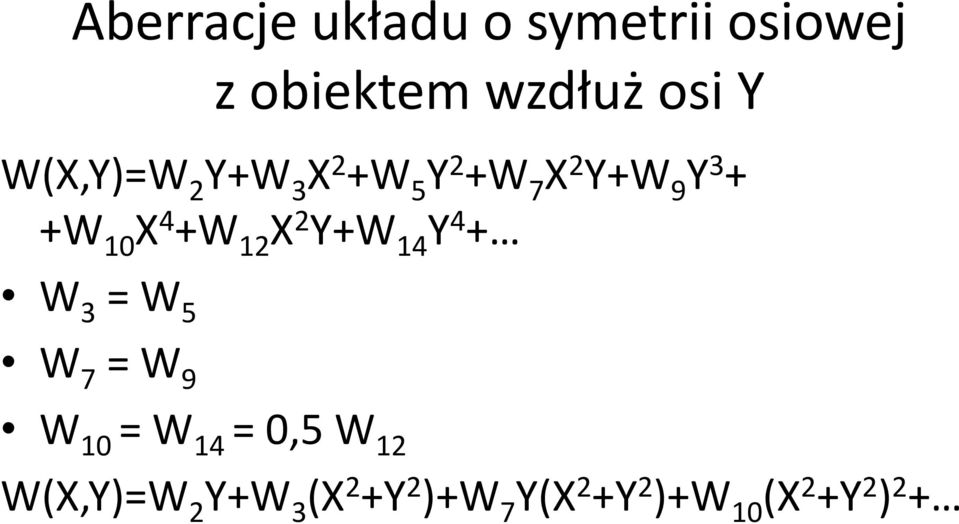 12 X 2 Y+W 14 Y 4 + W 3 = W 5 W 7 = W 9 W 10 = W 14 = 0,5 W 12