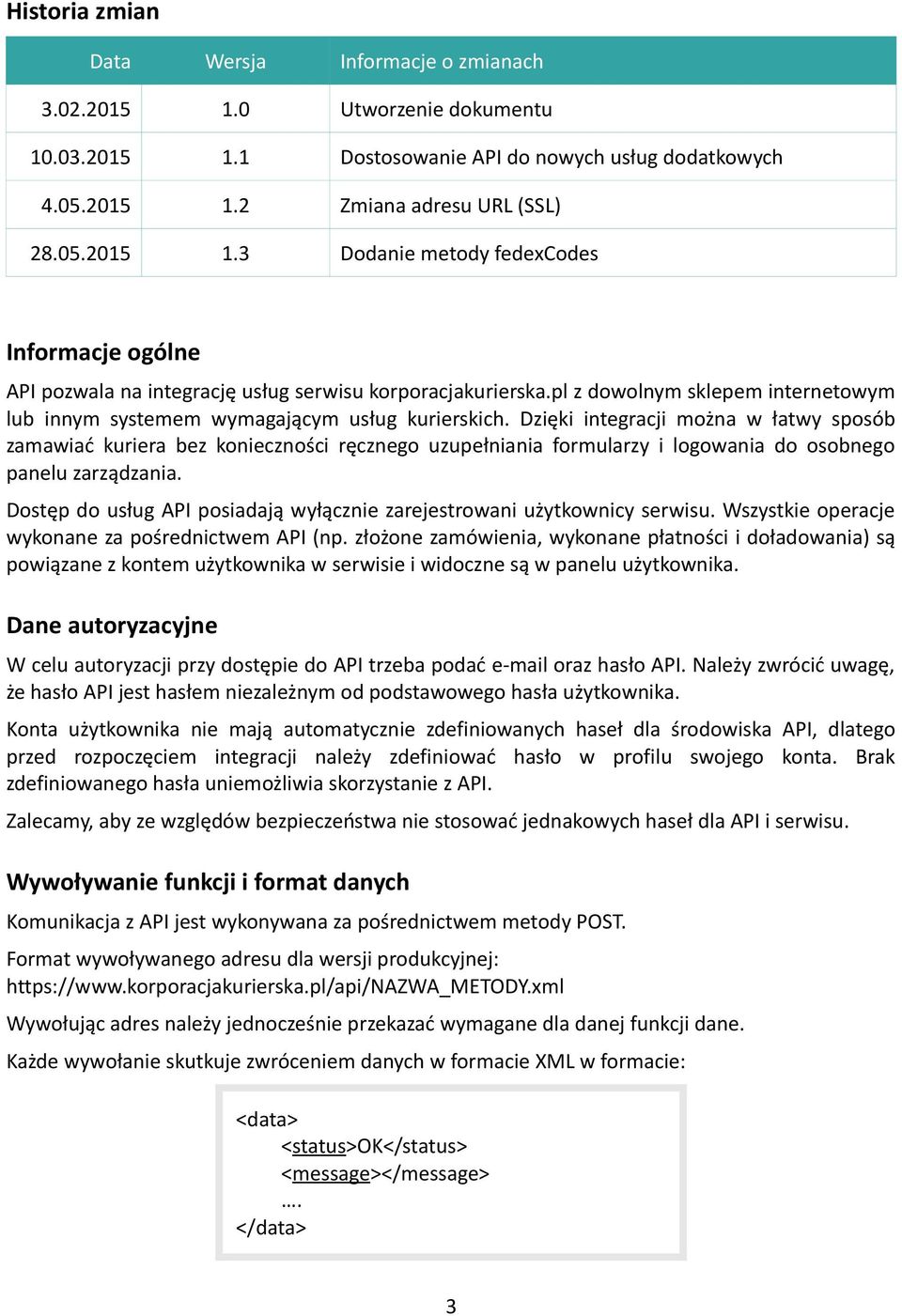 Dzięki integracji można w łatwy sposób zamawiać kuriera bez konieczności ręcznego uzupełniania formularzy i logowania do osobnego panelu zarządzania.