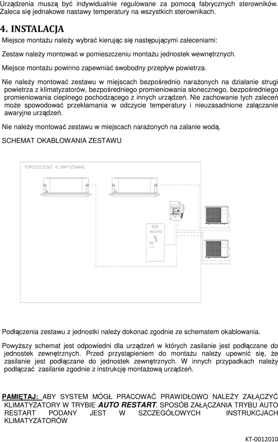 Miejsce montażu powinno zapewniać swobodny przepływ powietrza.