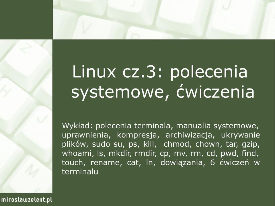 systemowe, uprawnienia, kompresja, archiwizacja, ukrywanie plików, sudo su,