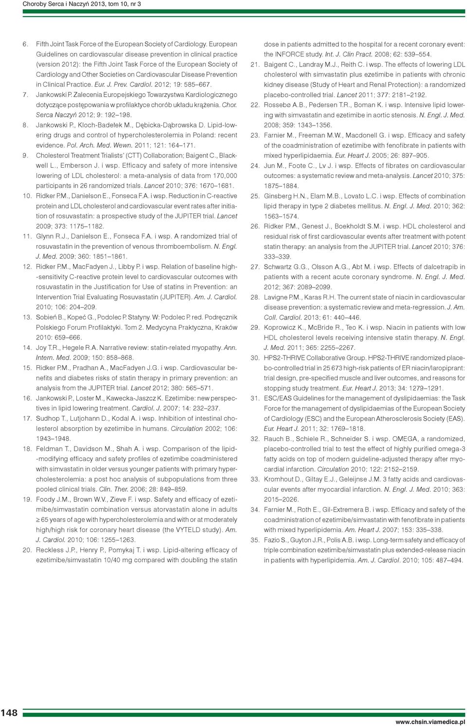 Disease Prevention in Clinical Practice. Eur. J. Prev. Cardiol. 2012; 19: 585 667. 7. Jankowski P.