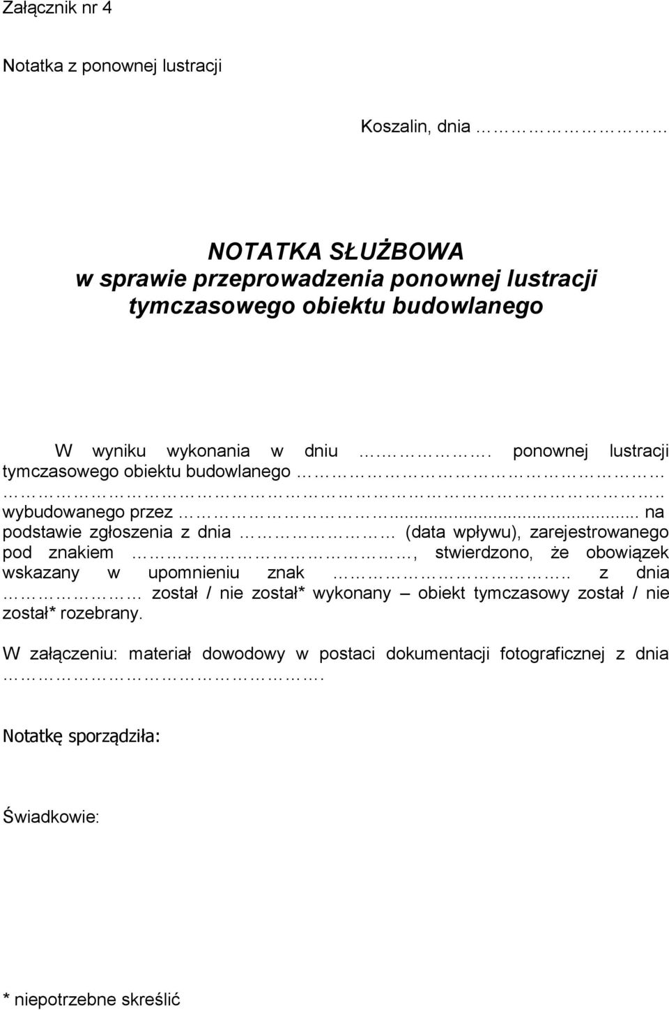 .. na podstawie zgłoszenia z dnia (data wpływu), zarejestrowanego pod znakiem, stwierdzono, że obowiązek wskazany w upomnieniu znak.
