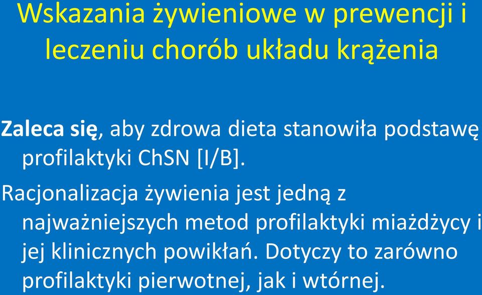 Racjonalizacja żywienia jest jedną z najważniejszych metod profilaktyki