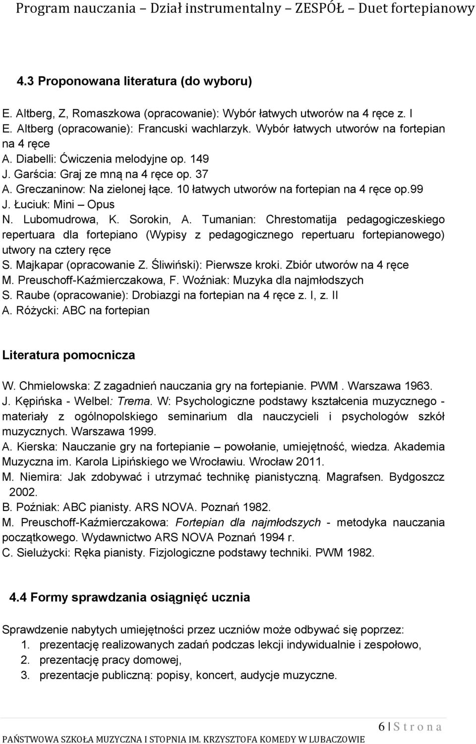 10 łatwych utworów na fortepian na 4 ręce op.99 J. Łuciuk: Mini Opus N. Lubomudrowa, K. Sorokin, A.