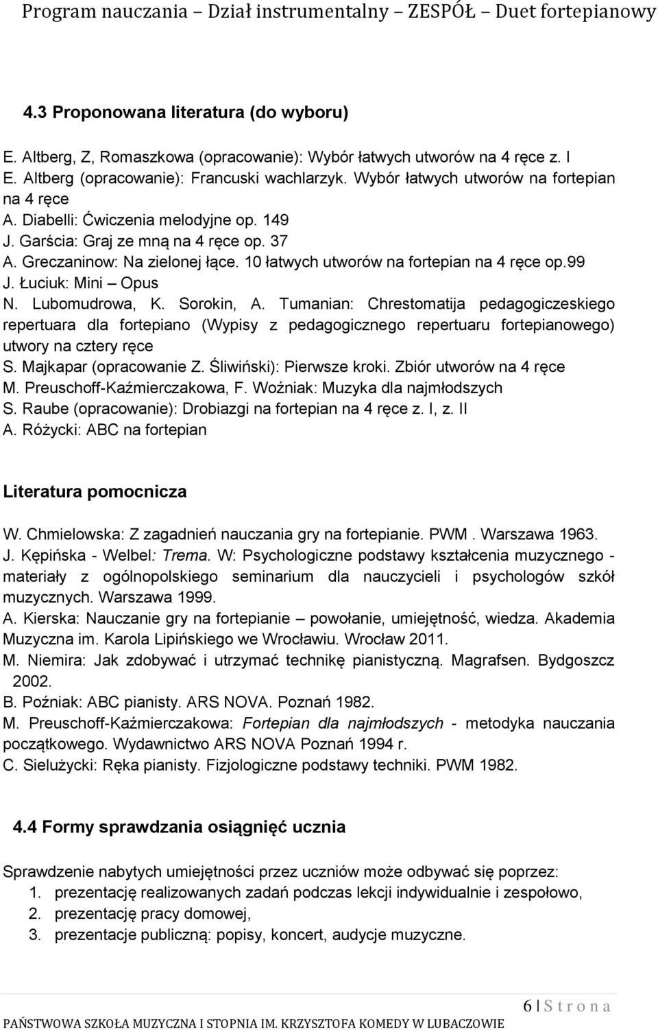 10 łatwych utworów na fortepian na 4 ręce op.99 J. Łuciuk: Mini Opus N. Lubomudrowa, K. Sorokin, A.