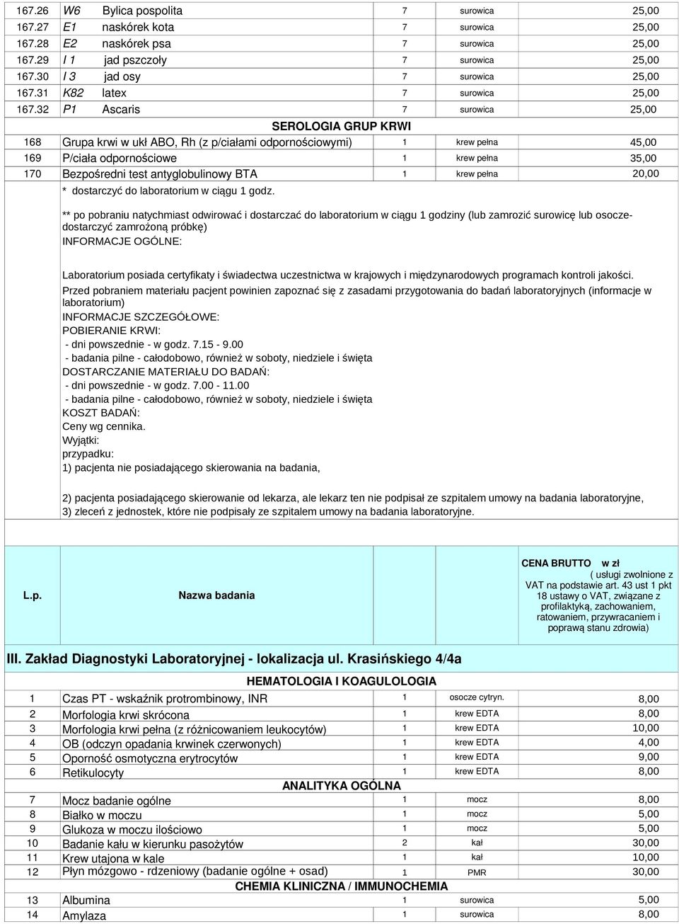 krew pełna 20,00 * dostarczyć do laboratorium w ciągu 1 godz.