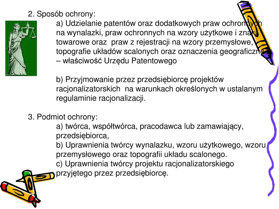 racjonalizatorskich na warunkach określonych w ustalanym regulaminie racjonalizacji. 3.