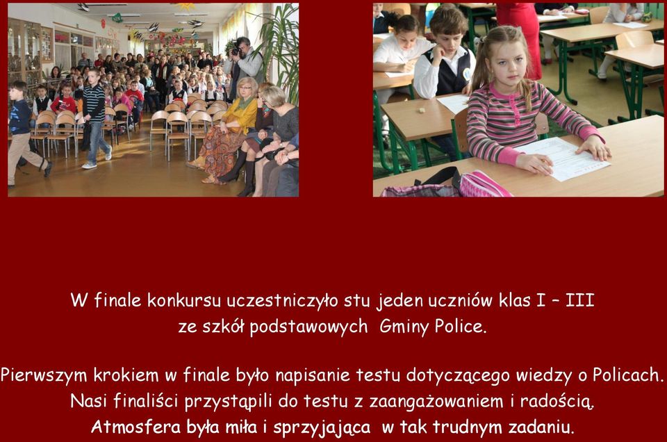 Pierwszym krokiem w finale było napisanie testu dotyczącego wiedzy o