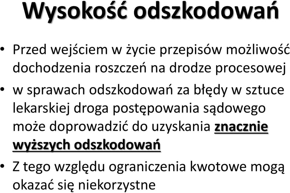 lekarskiej droga postępowania sądowego może doprowadzić do uzyskania znacznie