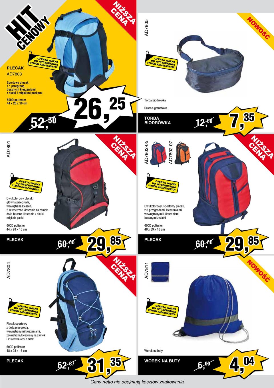 poliester 44 x 28 x 16 cm PLECAK 60, 06 Dwukolorowy, sportowy plecak, z 3 przegrodami, kieszonkami wewnętrznymi i kieszeniami bocznymi z siatki 600D poliester 48 x 39 x 16 cm 29, 85 PLECAK 60, 06 29,