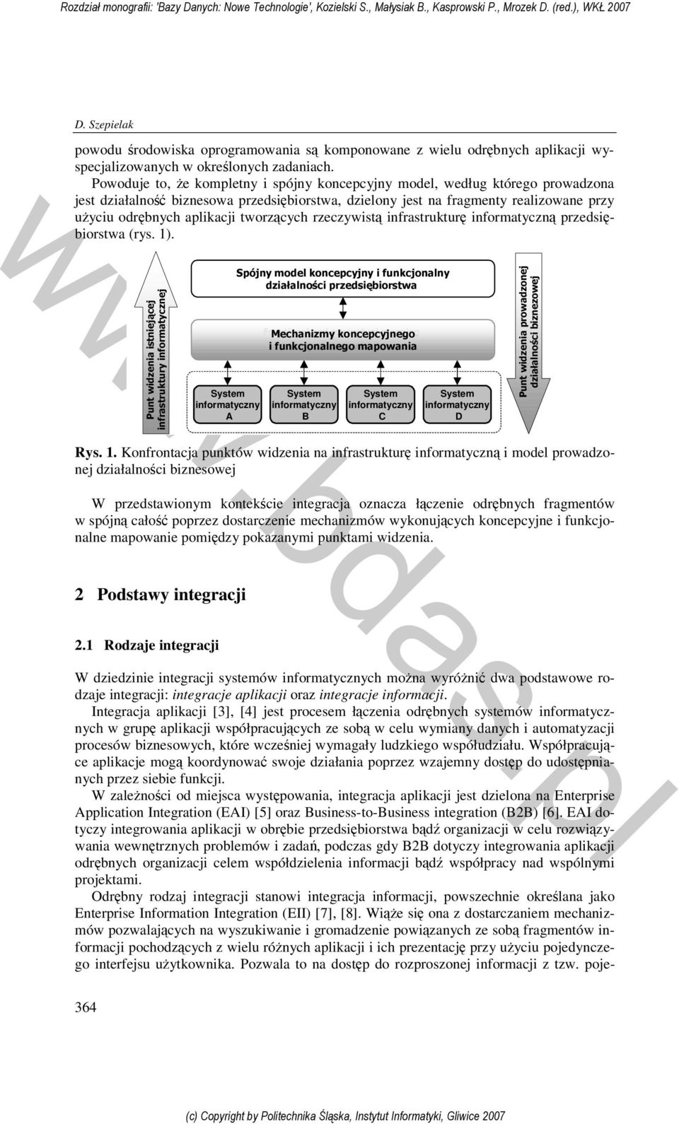 tworzących rzeczywistą infrastrukturę informatyczną przedsiębiorstwa (rys. 1).
