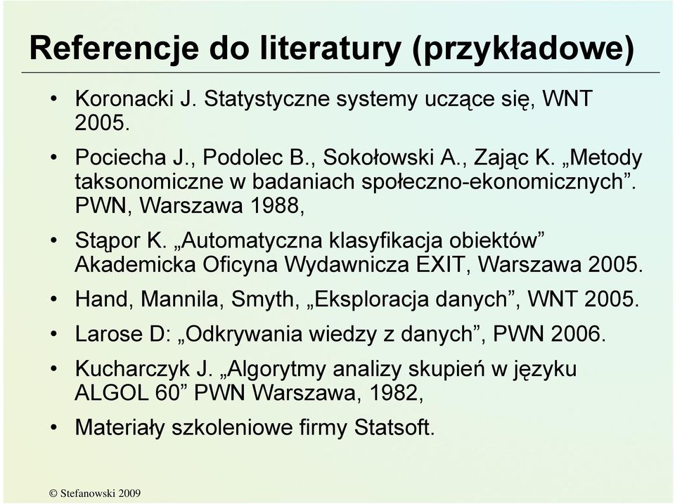Automatyczna klasyfikacja obiektów Akademicka Oficyna Wydawnicza EXIT, Warszawa 25.