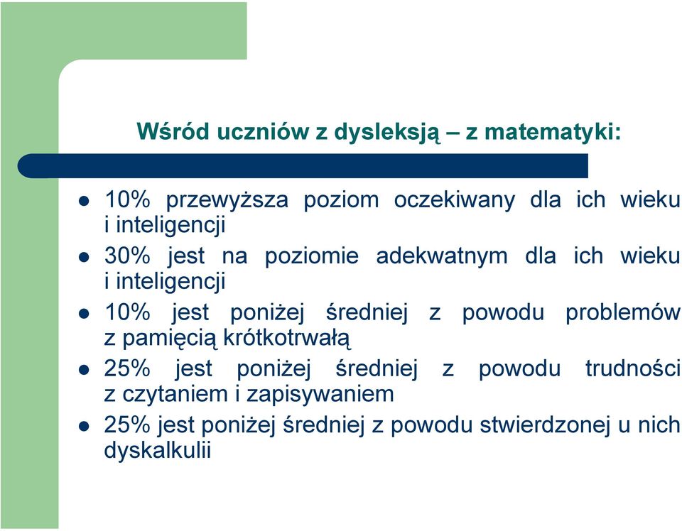 średniej z powodu problemów z pamięcią krótkotrwałą 25% jest poniżej średniej z powodu