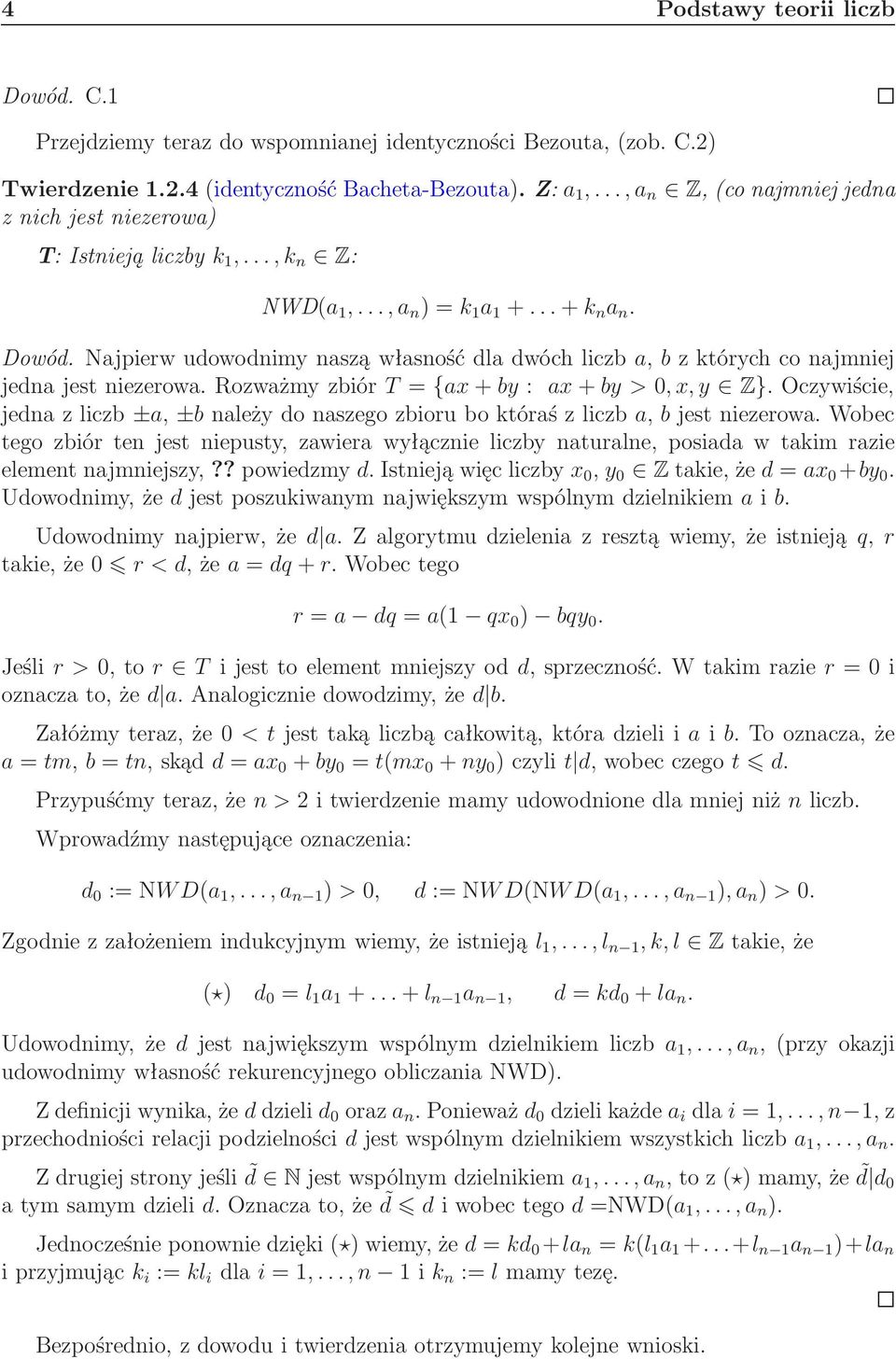 Najpierw udowodnimy naszą własność dla dwóch liczb a, b z których co najmniej jednajestniezerowa.rozważmyzbiórt={ax+by: ax+by>0,x,y Z}.