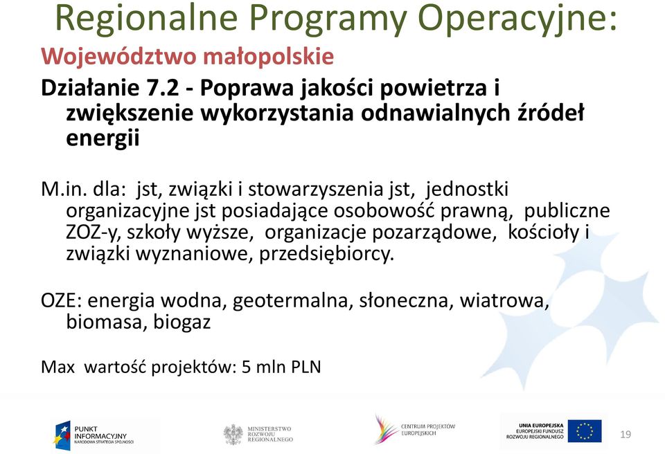 dla: jst, związki i stowarzyszenia jst, jednostki organizacyjne jstposiadające osobowość prawną, publiczne ZOZ-y,